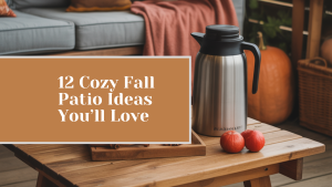 12 Cozy Fall Patio Ideas You’ll Love