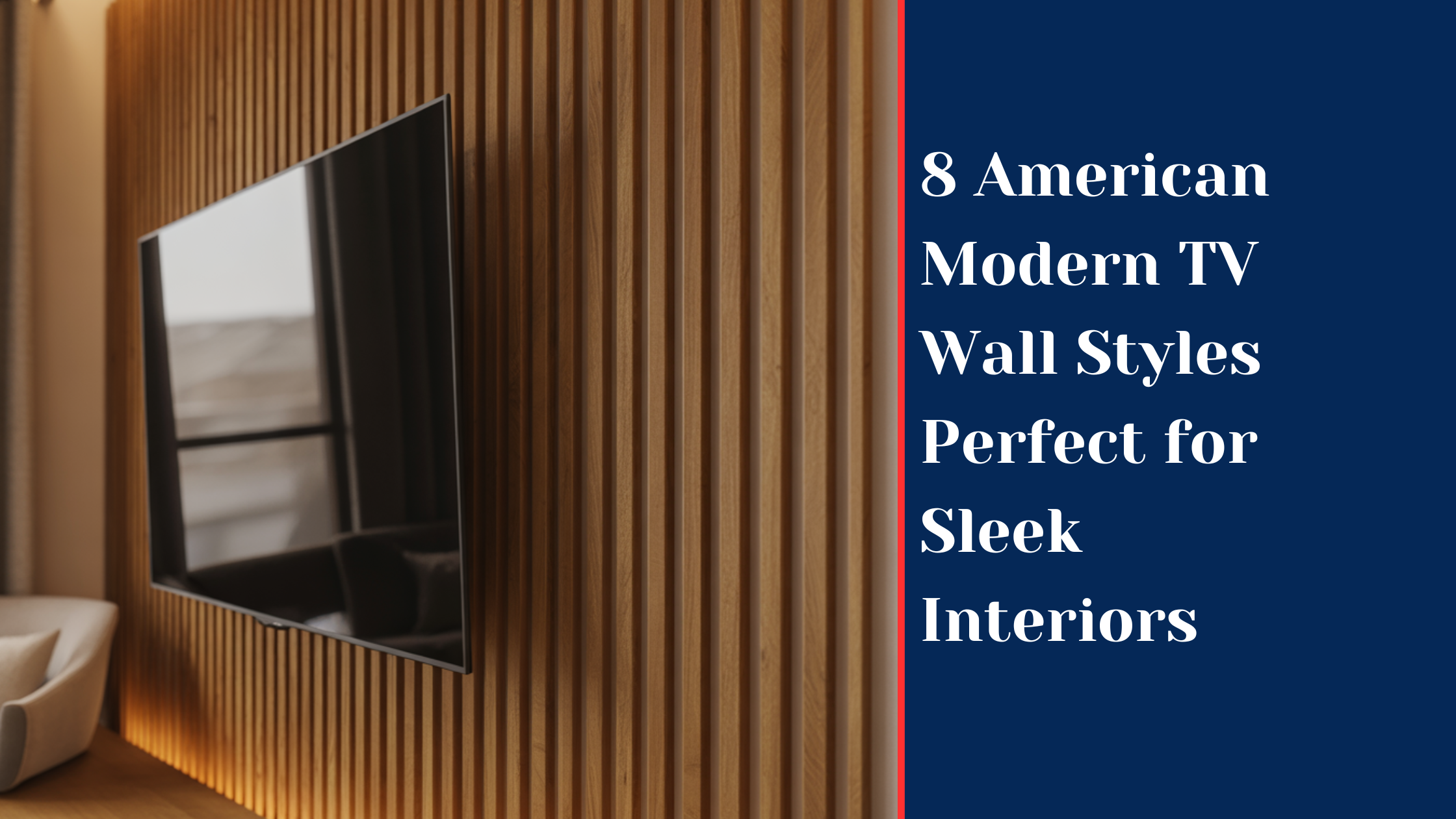 8 American Modern TV Wall Styles Perfect for Sleek Interiors